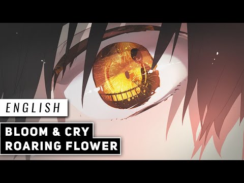 Bloom and Cry, Roaring Flower -Overidea- (English Ver.)【JubyPhonic】咲いて鳴いて、轟の華