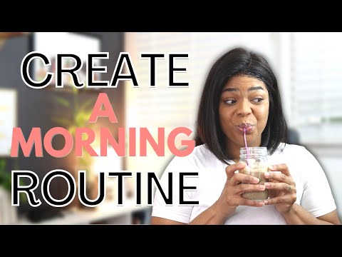 How To Create A Morning Routine | Productive Morning Routine