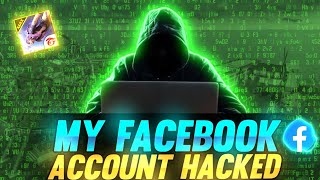 MY FREE FIRE ACCOUNT HACKED | MY FACEBOOK ACCOUNT HACKED | FREE FIRE ID HACK