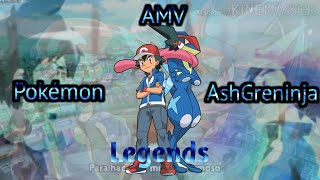 AshGreninja - Legends [AMV] - Pokémon