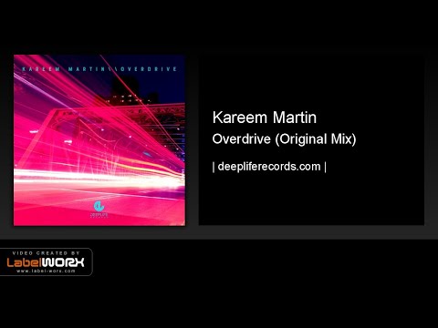 Kareem Martin - Overdrive (Original Mix)