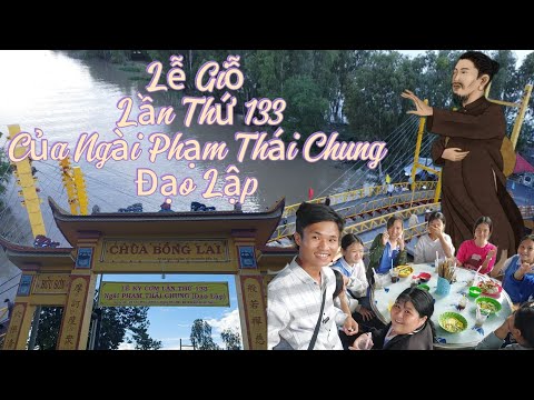 Lễ Giỗ Lần Thứ 133 Năm Của Ngài Phạm Thái Chung Tức là ông đạo Lập chùa Bồng Lai Bà Bài Châu Đốc AG