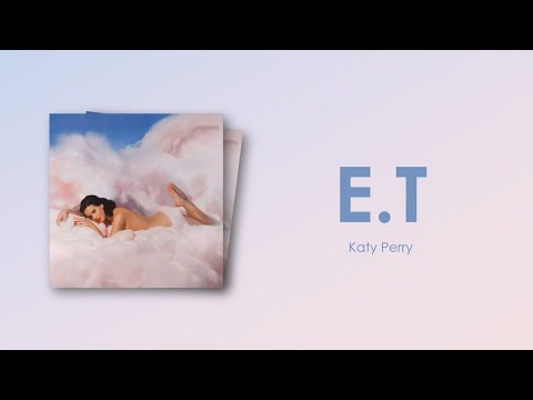 Katy Perry - E.T. (Lyric Video)