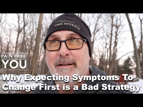 Why Expecting Symptoms to Change First Is a Bad Strategy