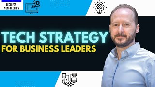 Technology Strategy for Business Leaders #techstrategy #businessleadership #innovation