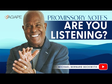 Promissory Notes–Are You Listening? w/ Michael B. Beckwith