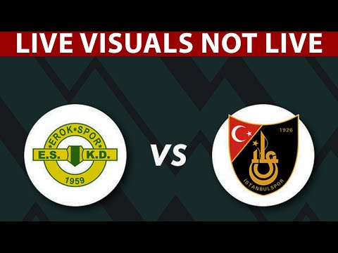 ⚽ Erokspor vs Istanbulspor LIVE | Turkish Cup