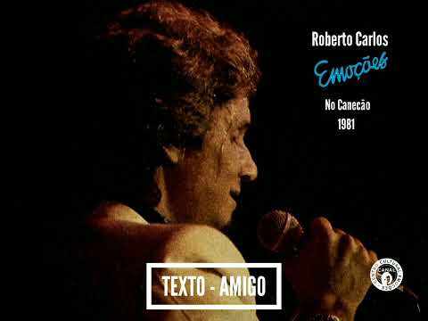 Amigo - Roberto Carlos - Show "Emoções" no Canecão - 1981