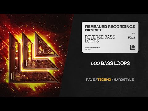 Reverse Bass Loops Vol. 3 (500 Bass Loops) Techno, Rave, Hardstyle, Bounce | Revealed