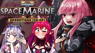 【Warhammer 40K: Space Marine 2】Operations with Brothers Biboo and IRyS! #calliolive