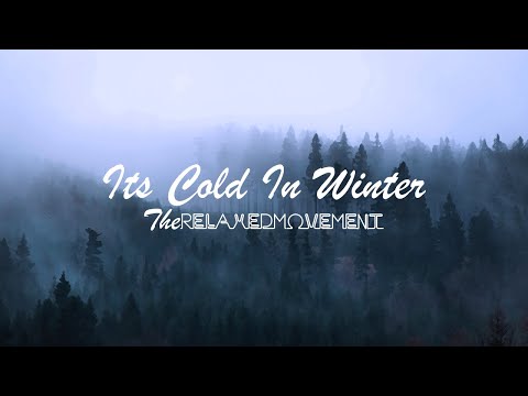 Its Cold In Winter - Chilled Lofi Beats to Study/Relax to