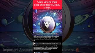 GOATS SNAPSHOT EXTENDED DATE TO 28 NOV AT 8 AM UTC