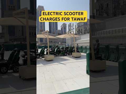 Electric scooter charges for tawaf | where to get electric scooter for tawaf #umaisavlogs