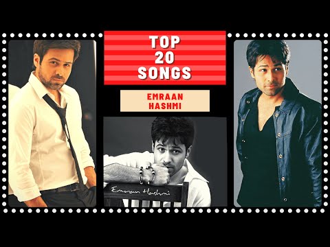 Top 20 EMRAAN HASHMI Songs