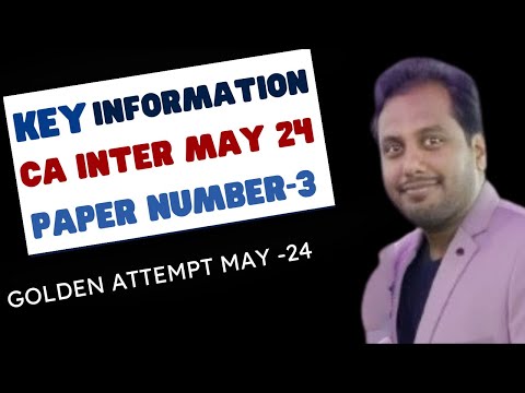 |ICAI CA Inter Key Information For Paper -3 May 24 Onwards| CA Inter May 24 Onwards Attempt|