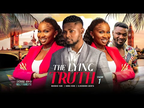 THE LYING TRUTH (Season 1) Maurice Sam/Sonia Uche/Rhema Isaac 2023 Trending Nigerian Nollywood Movie