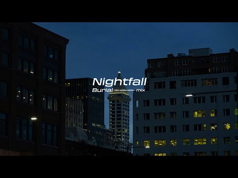 Nightfall - Burial Mix