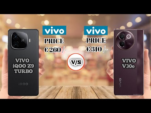 VIVO IQOO Z9 TURBO VS VIVO V30E