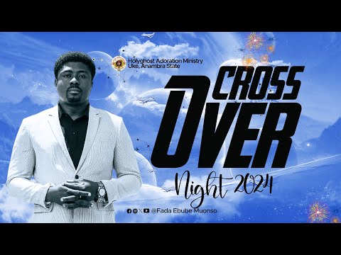 CROSS OVER NIGHT INTO MY YEAR OF DIVINE GRACE WITH FR. EBUBE MUONSO || 31ST DEC. 2024.