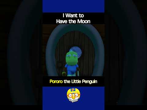 I Want to Have the Moon | Pororo Short Clip #Shorts #Pororo