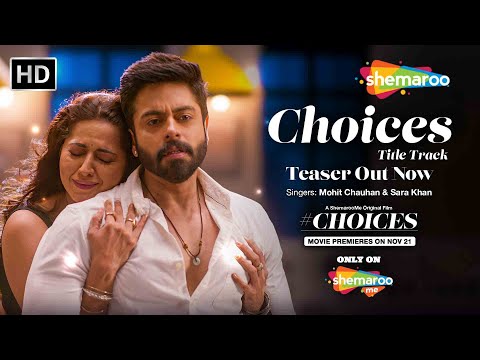 #Choices - Choices Tittle Track Teaser | Mohit Chauhan | Sara Khan | Ridhiema Tiwari, Jaskaran Singh