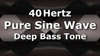 Ten Hours of 40 Hz Pure Sine Wave Very Low Bass Note