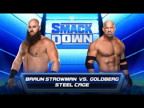 Steel Cage Match | Braun Strowman vs Goldberg | WWE Smackdown