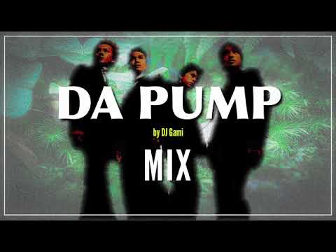 【2020年】あの頃のDA PUMP Mix   究極のミックス4DPメドレー   DJ Gami