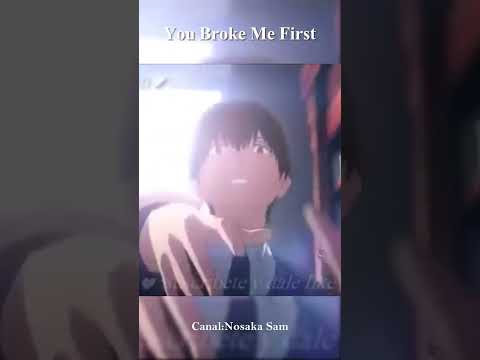 You Broke Me First #shorts #amv #animation #amor