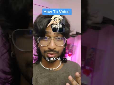 How To: Igor Persona Voice