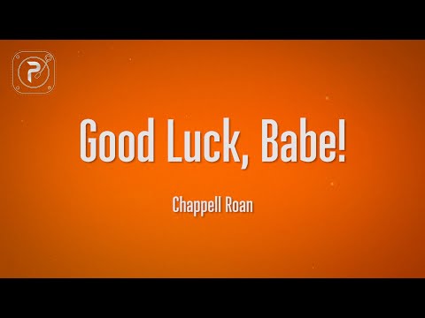 Chappell Roan - Good Luck, Babe! (Lyrics)