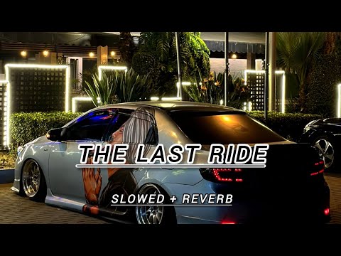 The Last Ride | Slowed + Reverb | Sidhu Moose Wala New Song