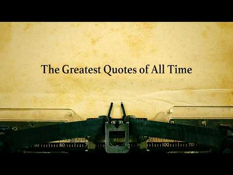 THE 100 GREATEST MOTIVATIONAL QUOTES OF ALL TIME