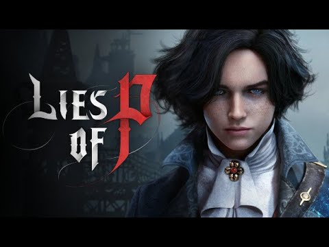 230917-【日本大遊民】PS5- P 的謊言 / Lies Of P / ライズ・ オブ ・ピー