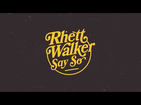 Rhett Walker - Say So (Official Audio)