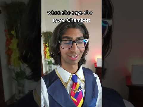 when she says she LOVES Chamber