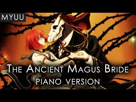 THE ANCIENT MAGUS BRIDE Main Theme (Piano Version)