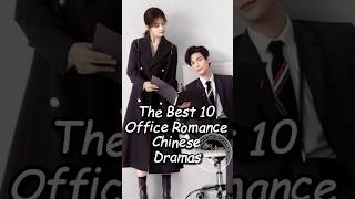 The Best 10 Office Romance Chinese Dramas.#chinesedrama #top10 #dramalist #drama