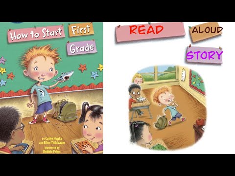 Back to School Read Along Story:  HOW TO START FIRST GRADE by Catherine A. Hapka.