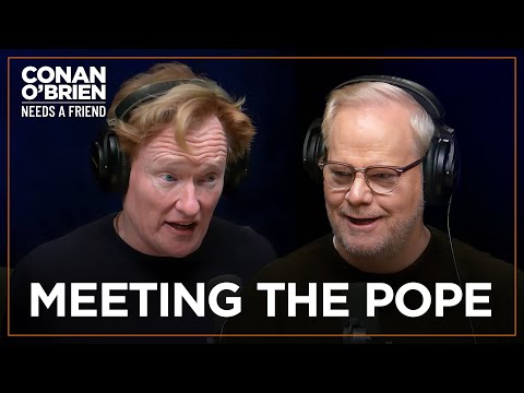 Jim Gaffigan Invited Conan To Meet The Pope | Conan O'Brien Needs A Friend