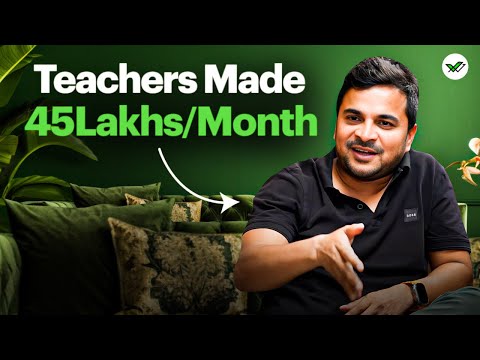 How He Helped Teachers Make 45 LAKHS PER MONTH?