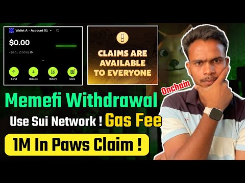 Memefi Onchain Withdrawal Big News || Memefi Gas Fee Issue in Sui Network || Paws Airdrop 1M Task