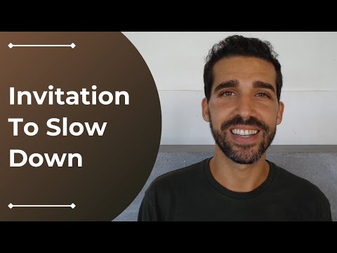 An Invitation To Slow Down - A Guided Meditation