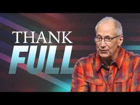 Gratitude: Our Sacrifice of Praise | Duane Vander Klok