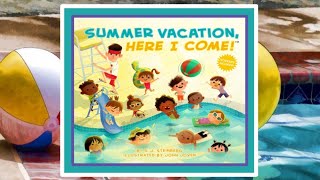 🏖 Summer Vacation, Here I Come! Read Aloud Kid's Book - Rhyming Bedtime Stories