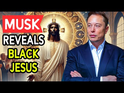 What Elon Musk Said About Black Jesus Could Change History Forever!