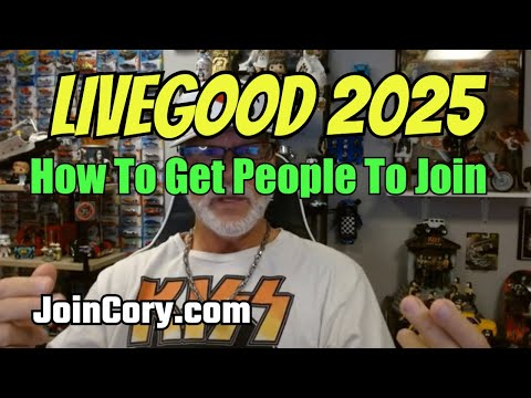 LIVEGOOD 2025: Special Training, How To Get People To Join!