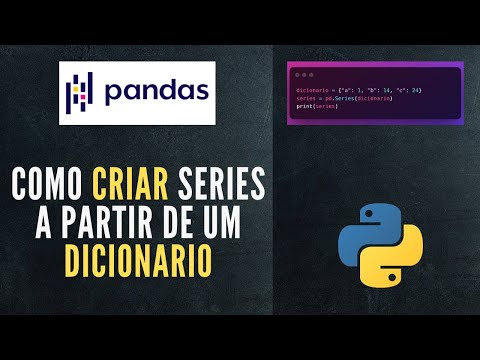 Pandas Tutorial | CRIAR UMA SERIES A PARTIR DE UM DICIONARIO PYTHON