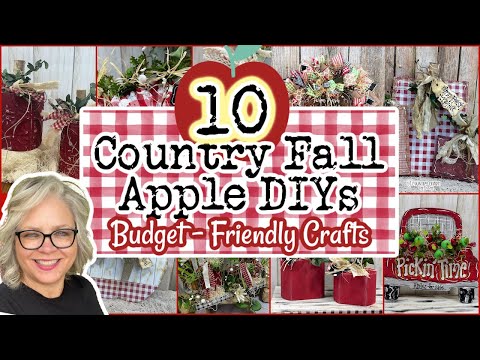 10 ~ FALL AUTUMN 🍎🍂🍏 COUNTRY APPLE Decor! Budget Friendly DIYs to make in 2023