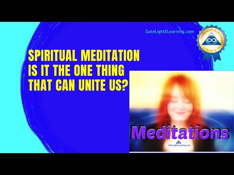 Spiritual meditation, is it the one thing that can unite us?